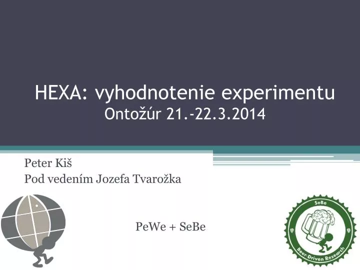 hexa vyhodnotenie experimentu onto r 21 22 3 2014