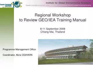 Regional Workshop to Review GEO/IEA Training Manual 8-11 September 2008 Chiang Mai, Thailand