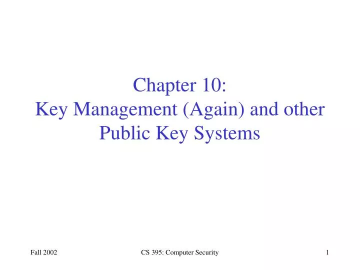 chapter 10 key management again and other public key systems