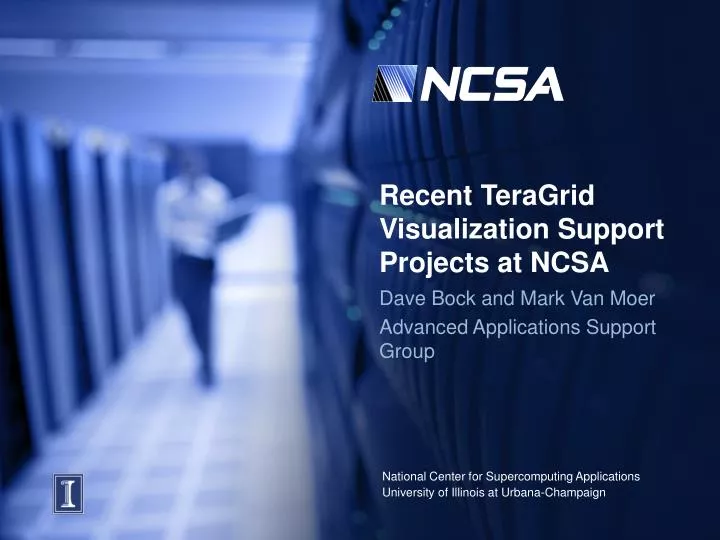 recent teragrid visualization support projects at ncsa