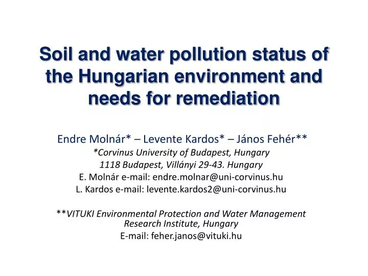 soil and water pollution status of the hungarian environment and need s for remediation