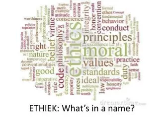 ethiek what s in a name