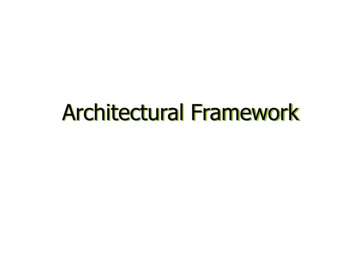 architectural framework
