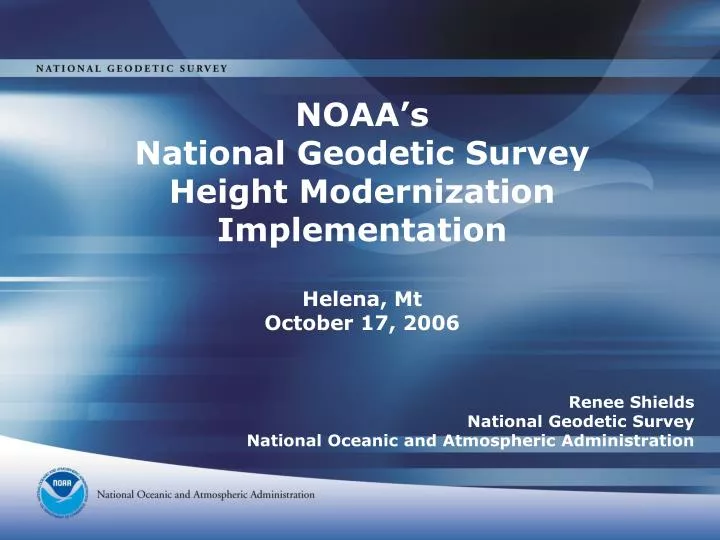 noaa s national geodetic survey height modernization implementation helena mt october 17 2006