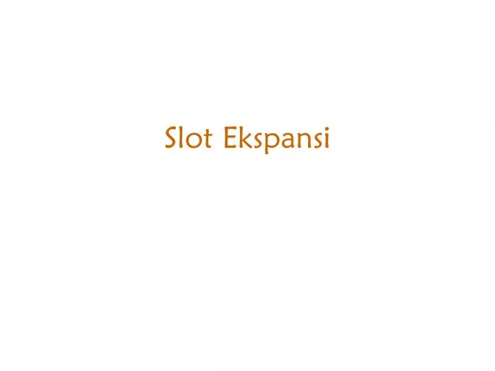 slot ekspansi