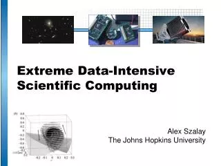 Extreme Data-Intensive Scientific Computing