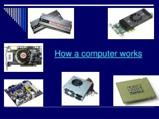 how a computer works