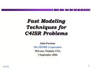 Fast Modeling Techniques for C4ISR Problems