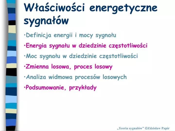 w a ciwo ci energetyczne sygna w