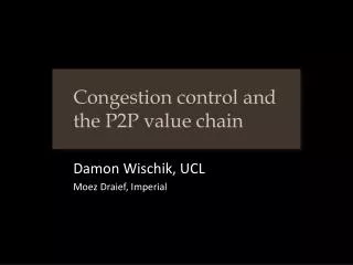 Congestion control and the P2P value chain