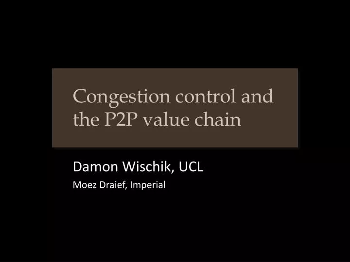 congestion control and the p2p value chain
