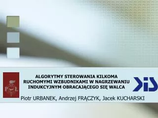 algorytmy sterowania kilkoma ruchomymi wzbudnikami w nagrzewaniu indukcyjnym obracaj cego si walca