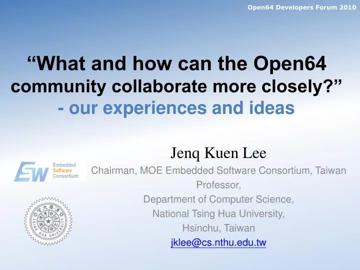 what and how can the open64 community collaborate more closely our experiences and ideas