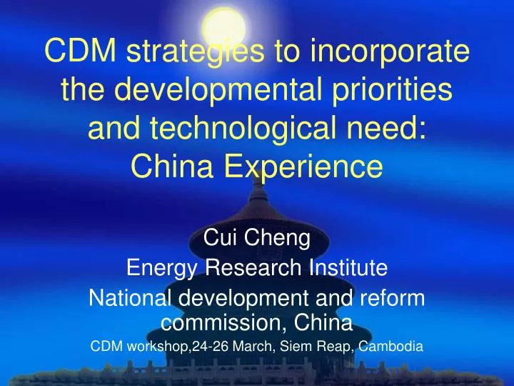 cdm strategies to incorporate the developmental priorities and technological need china experience