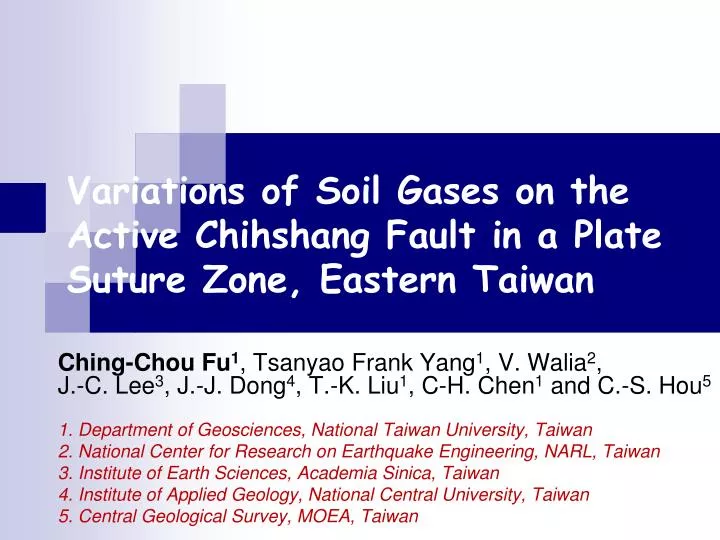 variations of soil gases on the active chihshang fault in a plate suture zone eastern taiwan