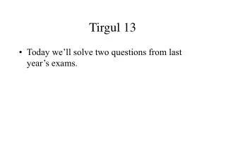 Tirgul 13