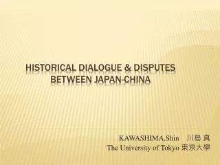 Historical Dialogue &amp; disputes between japan-china