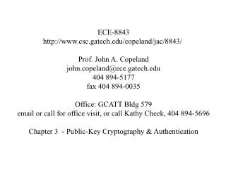 ECE-8843 csc.gatech/copeland/jac/8843/ Prof. John A. Copeland