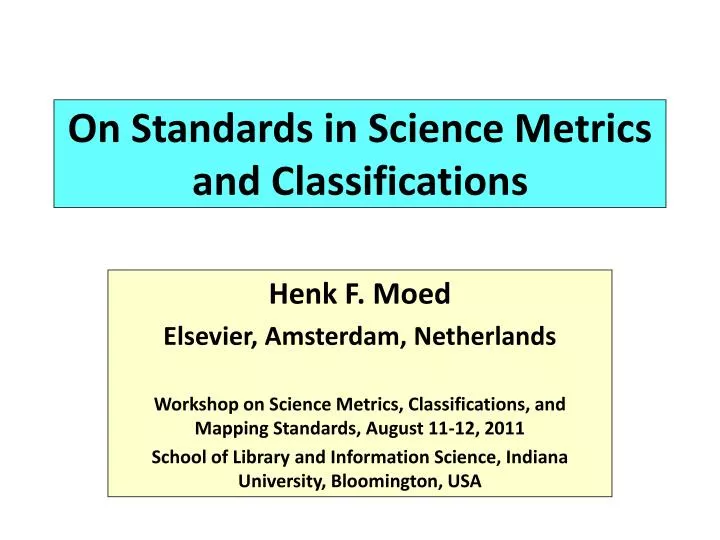 on standards in science metrics and classifications