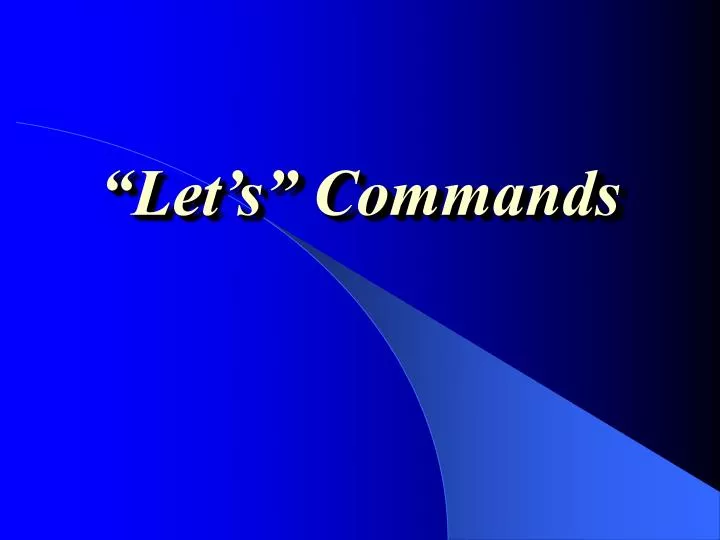let s commands