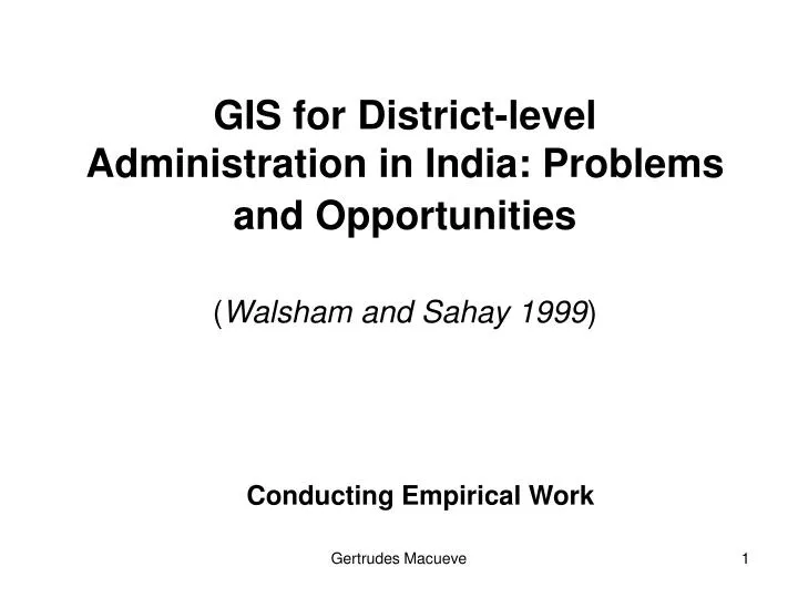 gis for district level administration in india problems and opportunities walsham and sahay 1999