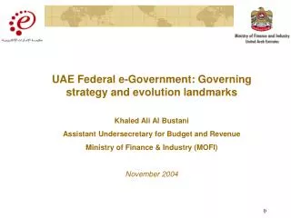UAE Federal e-Government: Governing strategy and evolution landmarks Khaled Ali Al Bustani