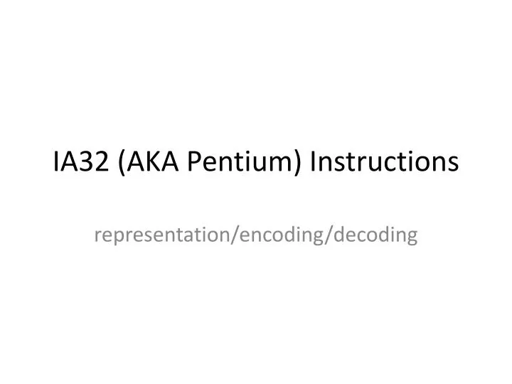 ia32 aka pentium instructions
