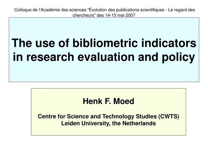 the use of bibliometric indicators in research evaluation and policy