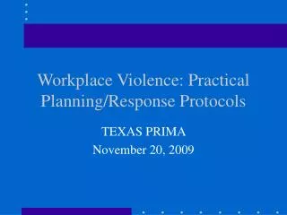 Workplace Violence: Practical Planning/Response Protocols