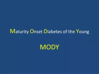 m aturity o nset d iabetes of the y oung