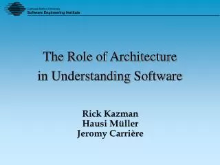 The Role of Architecture in Understanding Software