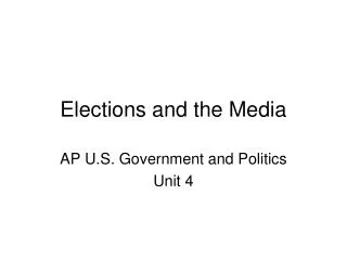 Elections and the Media