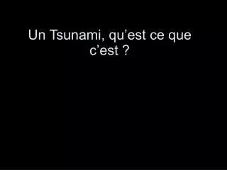 un tsunami qu est ce que c est