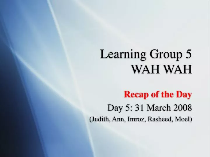 learning group 5 wah wah