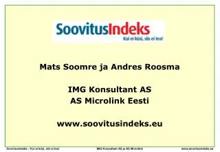 mats soomre ja andres roosma img konsultant as as microlink eesti www soovitusindeks eu