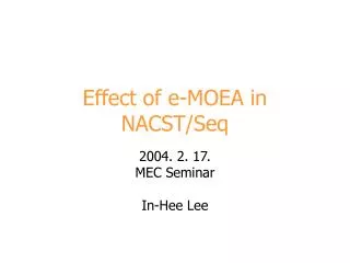 Effect of e-MOEA in NACST/Seq