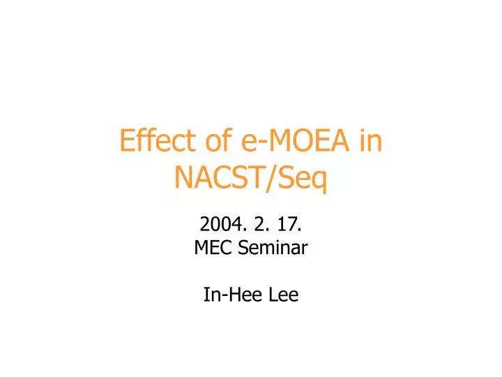 effect of e moea in nacst seq