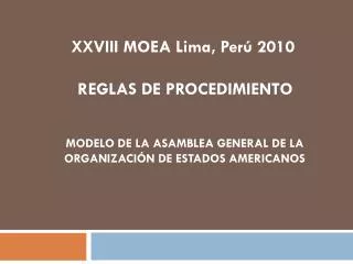 xxviii moea lima per 2010 reglas de procedimiento