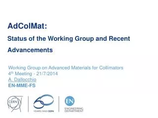AdColMat : Status of the Working Group and Recent Advancements