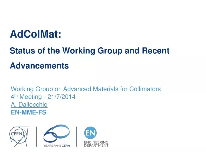 adcolmat status of the working group and recent advancements