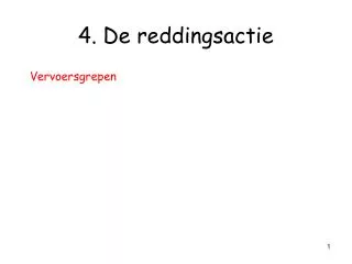 4 de reddingsactie