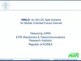 HINLO : An ID/LOC Split Scheme for Mobile Oriented Future Internet