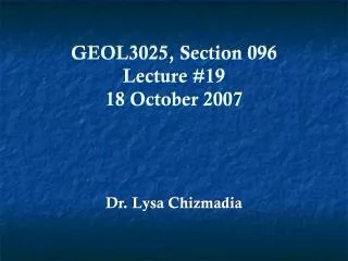 GEOL3025, Section 096 Lecture #19 18 October 2007