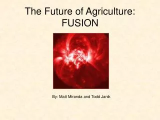 The Future of Agriculture: FUSION