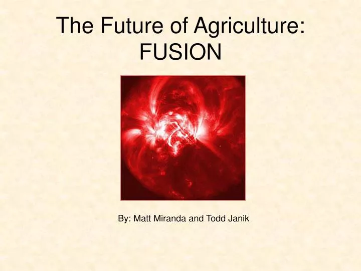 the future of agriculture fusion