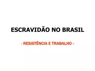 escravid o no brasil