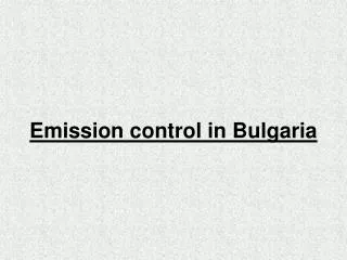 Emission control in Bulgaria