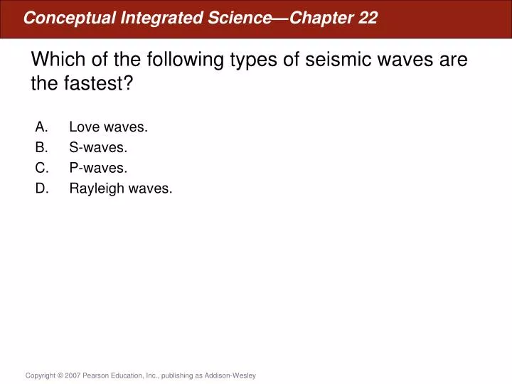 which of the following types of seismic waves are the fastest
