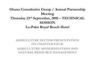 AGRICULTURE SECTOR PRESENTATION ON CHAPTER FOUR: