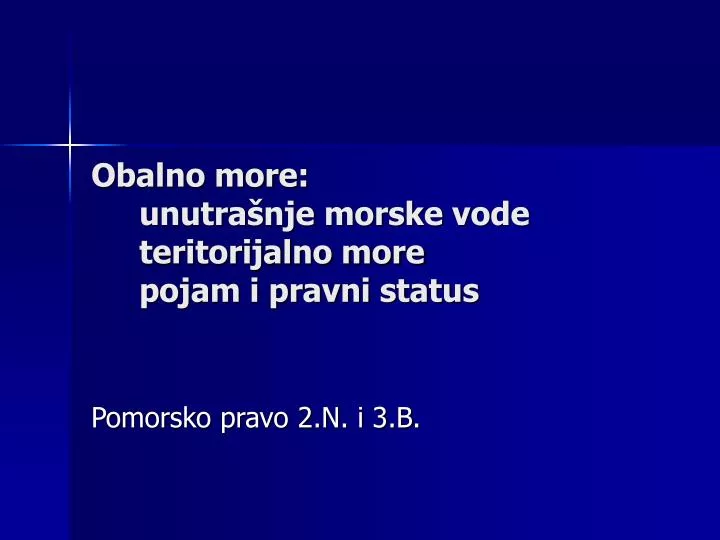 obalno more unutra nje morske vode teritorijalno more pojam i pravni status